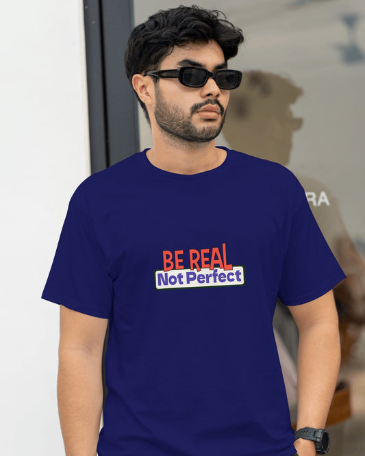 Be Real. Not Prefect - Over-sized Fit